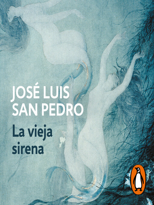 Title details for La vieja sirena (Los círculos del tiempo 1) by José Luis Sampedro - Available